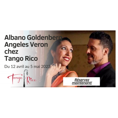Angeles Veron et Albano Goldenberg chez Tango Rico du 12 avril au 5 mai 2023